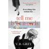 Tell Me How It Ends V. B. Grey 9781529405439