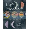 Lunar Abundance: Cultivating Joy, Peace, and Purpose Using the Phases of the Moon Ezzie Spencer 9780762463572