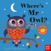 Where's Mr Owl? Ingela P. Arrhenius Nosy Crow 9780857637970