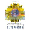 A New Green History of The World Clive Ponting 9780099516682