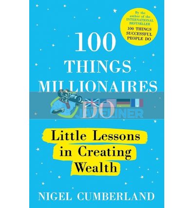 100 Things Millionaires Do Nigel Cumberland 9781529353235