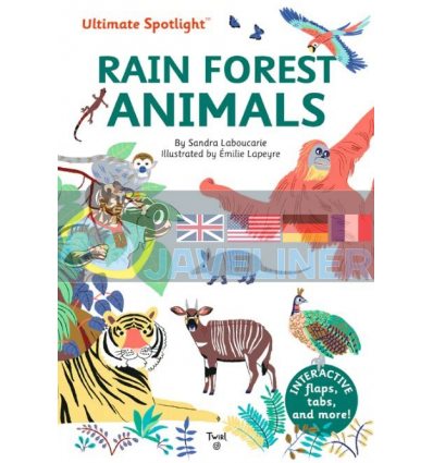 Ultimate Spotlight: Rain Forest Animals Emilie Lapeyre Twirl Books 9791027608775