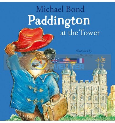 Paddington at the Tower Michael Bond 9780008326074