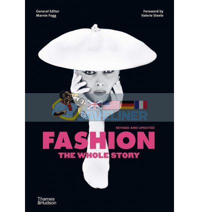 Fashion: The Whole Story Marnie Fogg 9780500296011