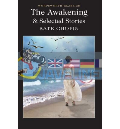 The Awakening and Selected Stories Kate Chopin 9781840225846
