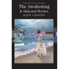 The Awakening and Selected Stories Kate Chopin 9781840225846