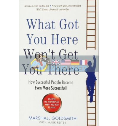 What Got You Here Won't Get You There Marshall Goldsmith 9781781251560
