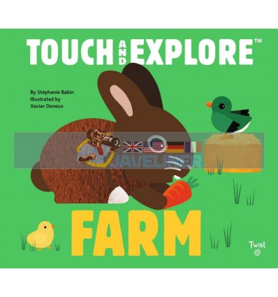 Touch and Explore Farm Xavier Deneux Twirl Books 9782745976185