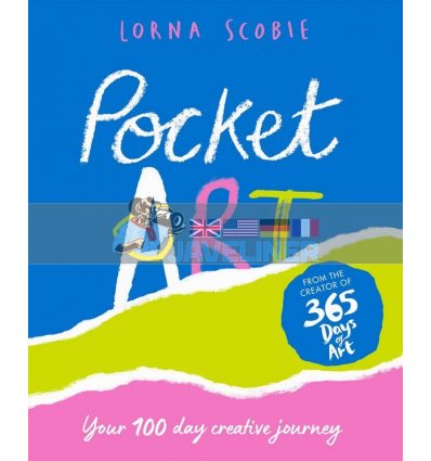 Pocket Art: Your 100 Day Creative Journey Lorna Scobie 9781784883980