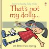 That's Not My Dolly... Fiona Watt Usborne 9781409544906