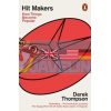 Hit Makers: How Things Become Popular Derek Thompson 9780141981598