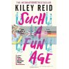 Such a Fun Age Kiley Reid 9781526612168