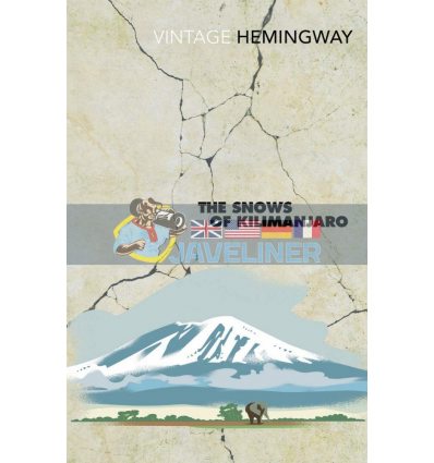 The Snows of Kilimanjaro and Other Stories Ernest Hemingway 9780099460923