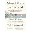 Most Likely to Succeed: Preparing Our Kids for the Innovation Era Ted Dintersmith 9781501104329
