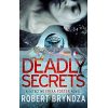 Deadly Secrets Robert Bryndza 9780751574845