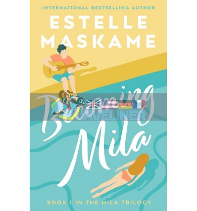 Becoming Mila (Book 1) Estelle Maskame 9781785303326