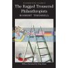 The Ragged Trousered Philanthropists Robert Tressell 9781840226829