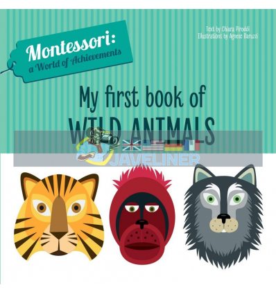 My First Book of Wild Animals Agnese Baruzzi White Star 9788854413788