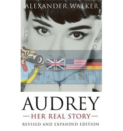 Audrey: Her Real Story Alexander Walker 9781857973525