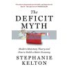 The Deficit Myth Stephanie Kelton 9781529352535