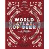 World Atlas of Beer Stephen Beaumont 9781784726270