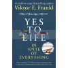 Yes to Life in Spite of Everything Viktor E. Frankl 9781846046360