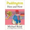 Paddington Here and Now Michael Bond 9780007269419