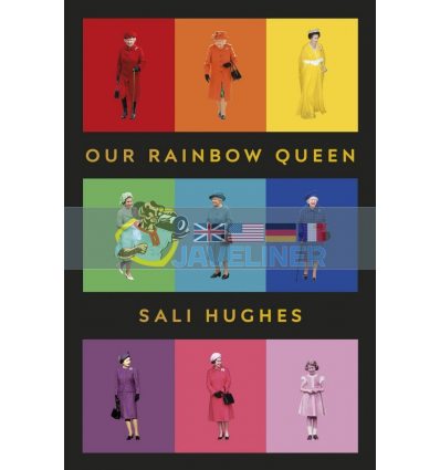 Our Rainbow Queen Sali Hughes 9781910931981