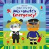 Baby's Very First Mix and Match Emergency Fiona Watt Usborne 9781474986939