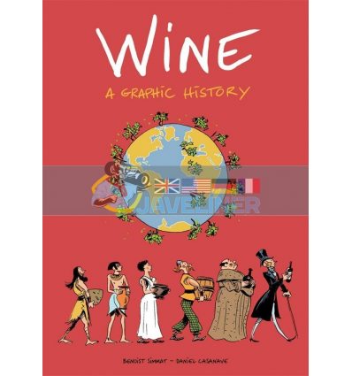 Wine: A Graphic History Benoist Simmat 9781910593806