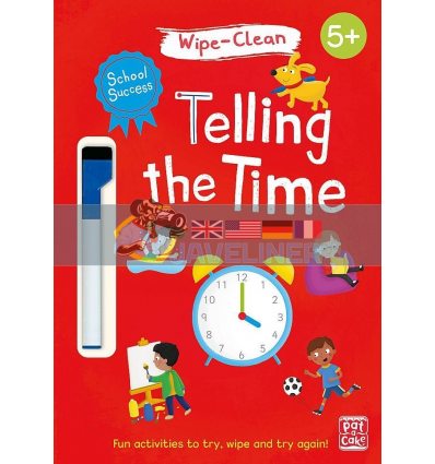 School Success: Wipe-Clean Telling the Time Katie Woolley Pat-a-cake 9781526380869