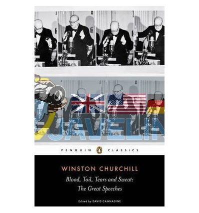 Blood, Toil, Tears and Sweat: The Great Speeches of Winston Churchill Winston Churchill 9780141442068