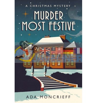Murder Most Festive: A Christmas Mystery Ada Moncrieff 9781529113297