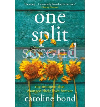 One Split Second Caroline Bond 9781786499257