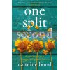 One Split Second Caroline Bond 9781786499257