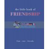The Little Book of Friendship Tiddy Rowan 9781849495356