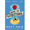 How to Stop Time Matt Haig 9781782118626