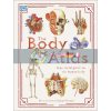 The Body Atlas Giuliano Fornarni Dorling Kindersley 9780241412770