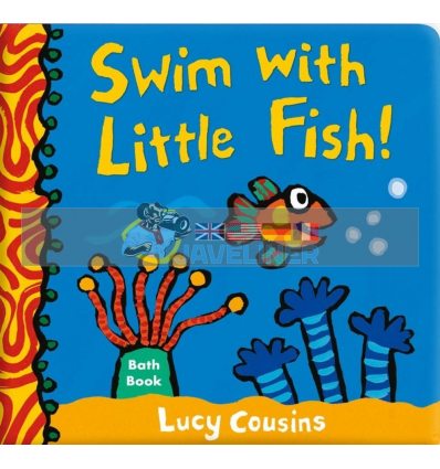 Swim with Little Fish Bath Book Lucy Cousins Walker Books 9781406383508
