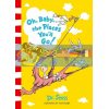 Oh, Baby, the Places You'll Go Dr. Seuss 9780008271909