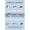 The Girl Who Climbed Everest Bonita Norris 9781473649781