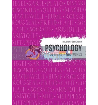 Psychology: 50 Ideas in 500 Words Jeremy Stangroom 9781911130741