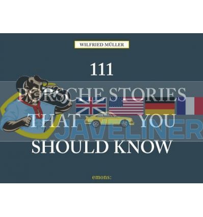 111 Porsche Stories That You Should Know Wilfried Muller 9783740800352