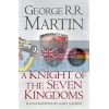 A Knight of the Seven Kingdoms George Martin 9780008238094