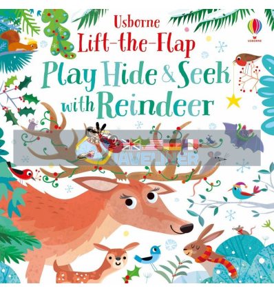 Lift-the-Flap Play Hide and Seek with Reindeer Gareth Lucas Usborne 9781474981217