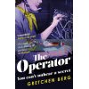 The Operator Gretchen Berg 9781472264138