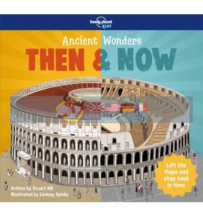 Ancient Wonders Then and Now Stuart Hill Lonely Planet Kids 9781787013391