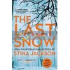 The Last Snow Stina Jackson 9781786497369