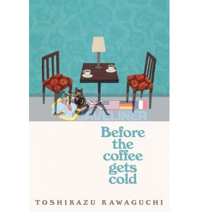 Before the Coffee Gets Cold Toshikazu Kawaguchi 9781529029581