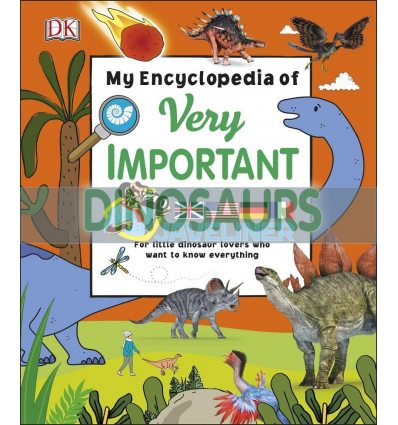 My Encyclopedia of Very Important Dinosaurs Dorling Kindersley 9780241316177